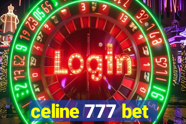 celine 777 bet